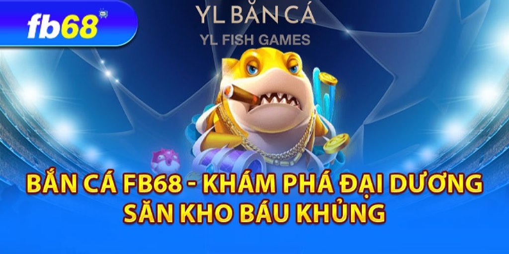 Bắn cá FB68 thu hút các thành viên tham gia trải nghiệm