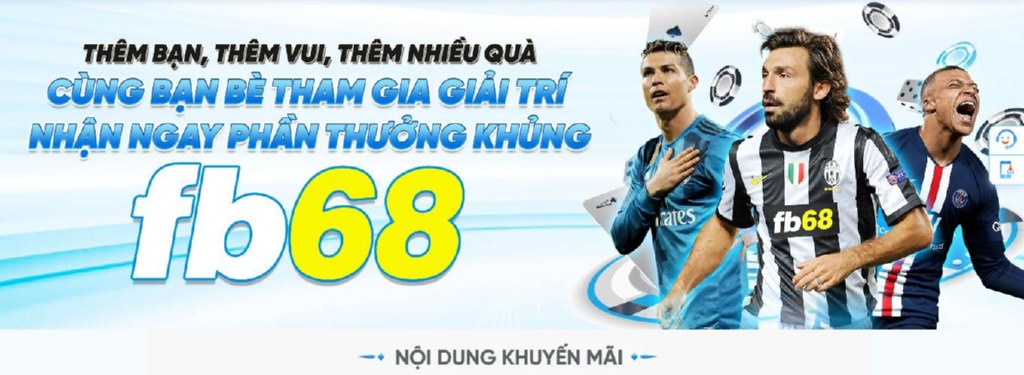 Khuyến mãi FB68 thêm bạn thêm vui, chương trình tặng thưởng hấp dẫn.