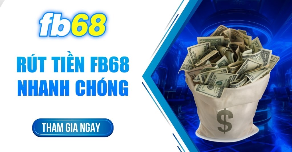 Một số lưu ý để rút tiền FB68 nhanh chóng, thuận lợi hơn.